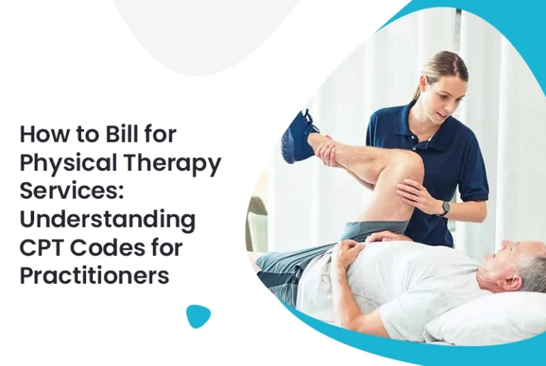 How to Bill for Physical Therapy Services: Understanding CPT Codes for Practitioners